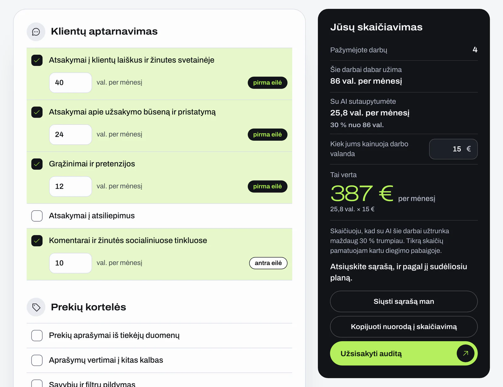 Darbų skaičiuoklė su 4 pažymėtais klientų aptarnavimo darbais ir jų valandomis per mėnesį, 3 iš jų su žyma „pirma eilė“. Suvestinėje „Jūsų skaičiavimas“ matyti, kad sutaupytumėte 25,8 val. ir 387 € per mėnesį.